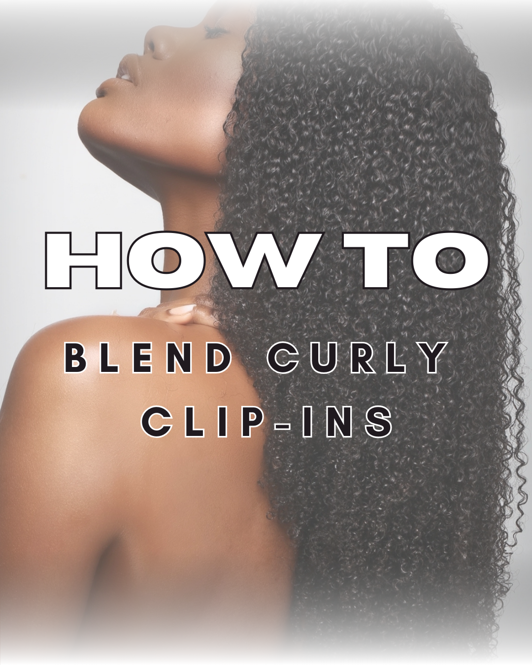 How to Blend Curly Clip-Ins with Your Natural Hair Seamlessly