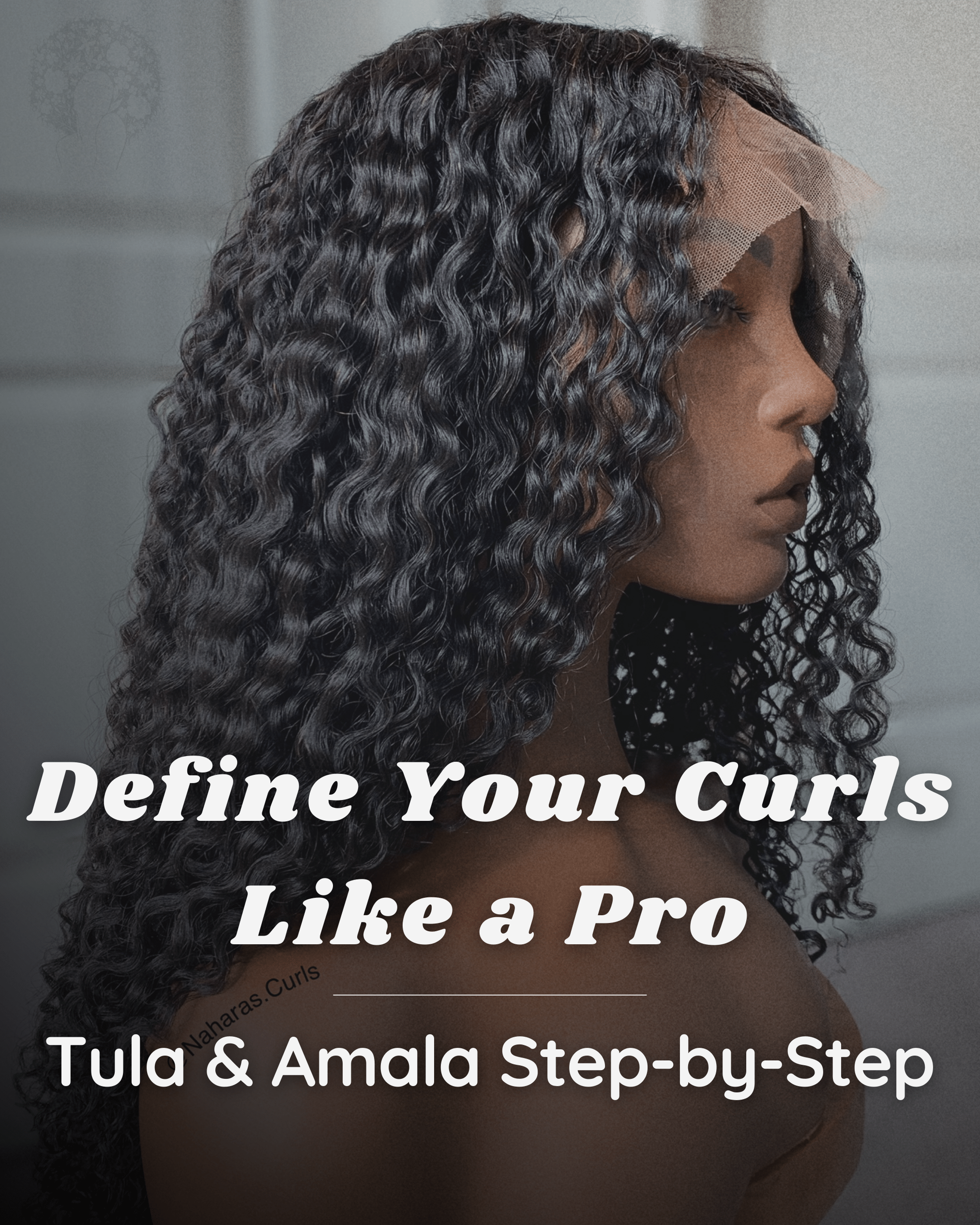 How to Define a 3A/3B Curly Wig: Step-by-Step Guide for Tula and Amala Curls - Nahara's Curls