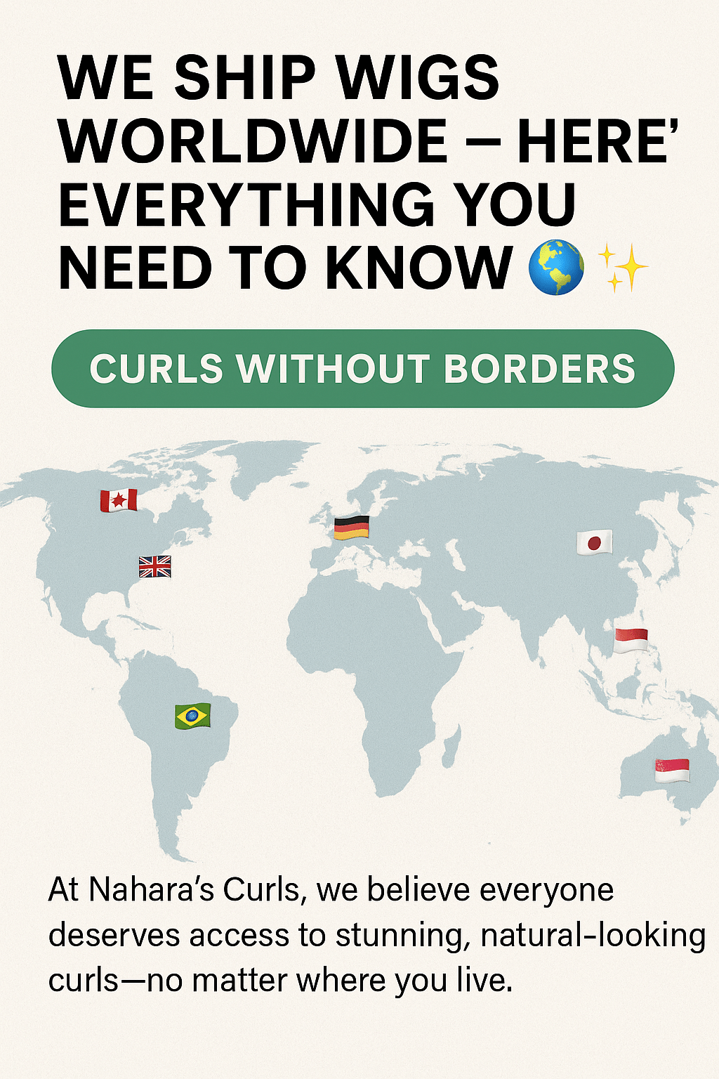 Yes, We Ship Worldwide — But Here's What You Need to Know First - Nahara's Curls