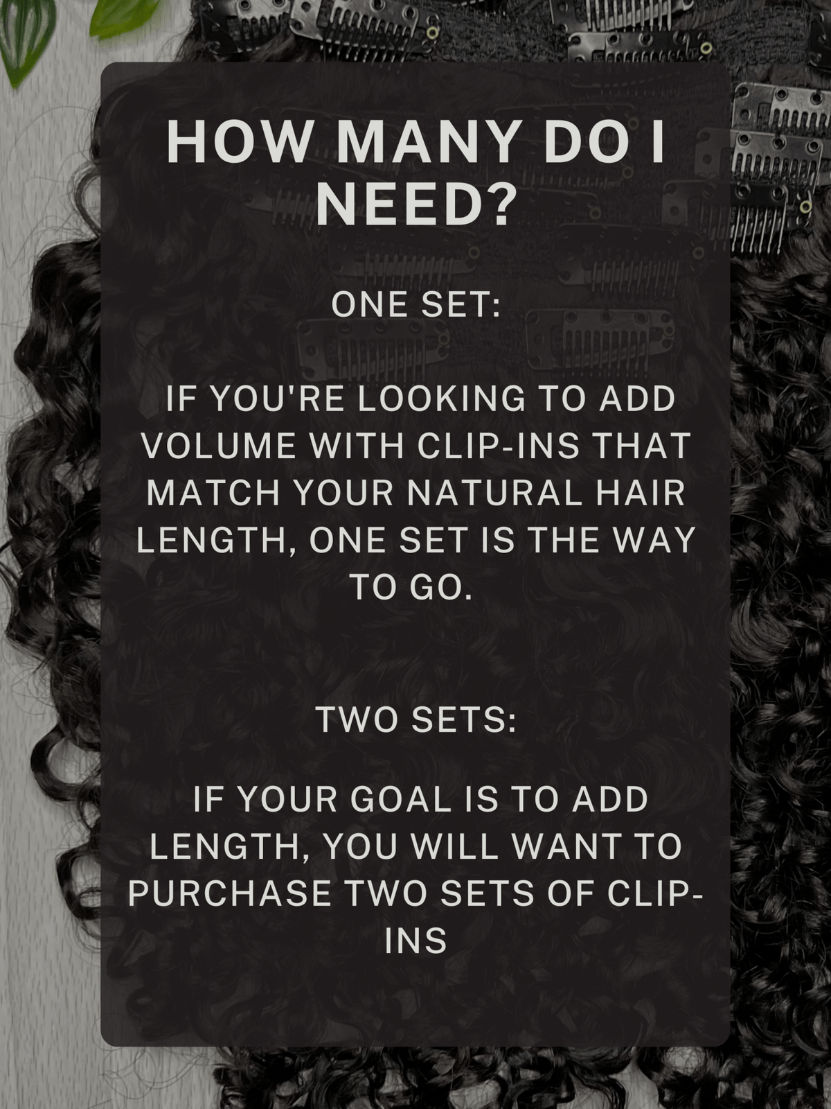 Guide to how many sets of Amala Clip-Ins you need, one set for volume or two sets for added length
